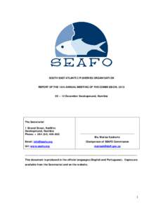 SOUTH EAST ATLANTIC FISHERIES ORGANISATION REPORT OF THE 10th ANNUAL MEETING OF THE COMMISSION, [removed] – 12 December Swakopmund, Namibia The Secretariat 1 Strand Street, NatMirc