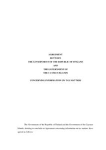 AGREEMENT BETWEEN THE GOVERNMENT OF THE REPUBLIC OF FINLAND AND THE GOVERNMENT OF THE CAYMAN ISLANDS