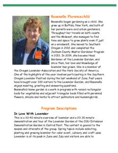    Rosenelle Florencechild Rosenelle began gardening as a child. She grew up in Buffalo, New York, and both of her parents were avid urban gardeners.