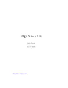 LATEX Notes v 1.20 Alpha Huang1 2008年7月26日 1