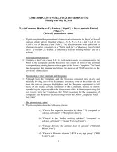 ASMI COMPLAINTS PANEL FINAL DETERMINATION Meeting held May 11, 2010 Wyeth Consumer Healthcare Pty Limited (“Wyeth”) v. Bayer Australia Limited (“Bayer”) Citracal® promotional claims. 1. Wyeth complains that prom