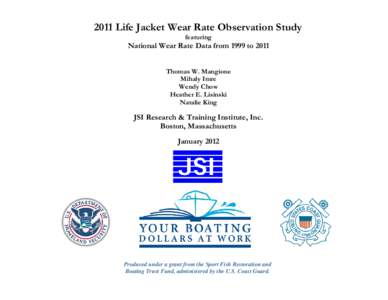 2011 Life Jacket Wear Rate Observation Study featuring National Wear Rate Data from 1999 to 2011 Thomas W. Mangione Mihaly Imre