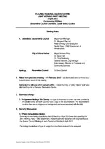 FLEURIEU REGIONAL AQUATIC CENTRE JOINT WORKING PARTY MEETING 5 April 2013 Commencing 10.00am Alexandrina Council Chambers, Cadell Street, Goolwa