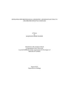 DEVELOPING NEW MORPHOLOGICAL, GEOGRAPHIC, AND MOLECULAR TOOLS TO CIRCUMSCRIBE HEXASTYLIS NANIFLORA A Thesis by JACQUELINE RENEE WAGNER