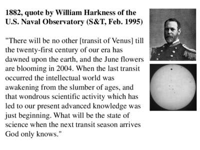1882, quote by William Harkness of the U.S. Naval Observatory (S&T, Feb. 1995) 