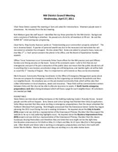 NW District Council Meeting Wednesday, April 27, 2011 Chair Steve Deters opened the meeting at 7pm and asked for introductions. Nineteen people were in attendance. No minutes from the last meeting. Rob Mattson gave the s