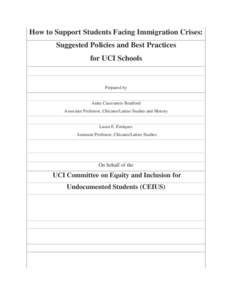 How to Support Students Facing Immigration Crises: Suggested Policies and Best Practices for UCI Schools Prepared by