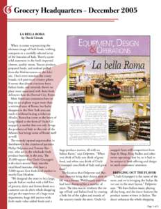 Grocery Headquarters – December 2005 La Bella Roma by David Litwak When it comes to projecting the ultimate image of fresh foods, nothing compares to a carefully selected array