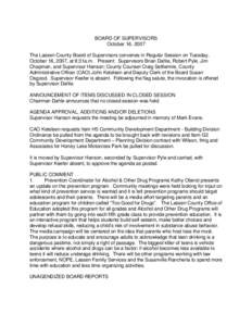 BOARD OF SUPERVISORS October 16, 2007 The Lassen County Board of Supervisors convenes in Regular Session on Tuesday, October 16, 2007, at 9:31a.m. Present: Supervisors Brian Dahle, Robert Pyle, Jim Chapman, and Superviso