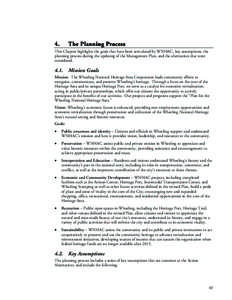 4.  The Planning Process This Chapter highlights the goals that have been articulated by WNHAC, key assumptions, the planning process during the updating of the Management Plan, and the alternatives that were