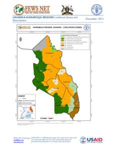 UGANDA-KARAMOJA REGION Livelihood Zones and Descriptions FEWS NET Washington FEWS NET is a USAID-funded activity. The content of this report does not necessarily reflect the view of the United States Agency for info@fews