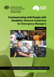 Communicating with People with Disability: National Guidelines for Emergency Managers HANDBOOK 5  AUSTR ALIAN EMERGENCY MANAGEMENT HANDBOOK SERIES