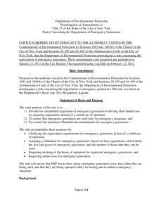 Department of Environmental Protection Promulgation of Amendments to Title 15 of the Rules of the City of New York Rules Concerning the Registration of Emergency Generators NOTICE IS HEREBY GIVEN PURSUANT TO THE AUTHORIT