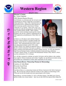 Western Region Spring 2011 Edition Director’s Corner By: Vickie Nadolski NWS Western Region Director