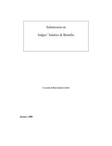 Submission on Judges’ Salaries & Benefits CANADIAN BAR ASSOCIATION  January 2000