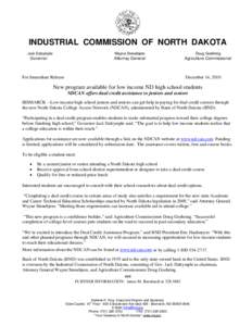 Doug Goehring / Eric Hardmeyer / Bank of North Dakota / Jack Dalrymple / BND / Politics of North Dakota / Bob Stenehjem / North Dakota Republican Party / North Dakota / Bismarck–Mandan / Wayne Stenehjem