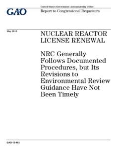 GAO[removed], NUCLEAR REACTOR LICENSE RENEWAL: NRC Generally Follows Documented Procedures, but Its Revisions to Environmental Review Guidance Have Not Been Timely