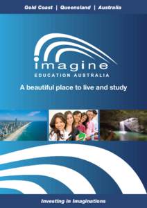 Gold Coast | Queensland | Australia  A beautiful place to live and study Investing in Imaginations