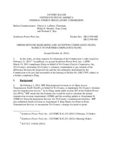 149 FERC ¶ 61,050 UNITED STATES OF AMERICA FEDERAL ENERGY REGULATORY COMMISSION Before Commissioners: Cheryl A. LaFleur, Chairman; Philip D. Moeller, Tony Clark, and Norman C. Bay.