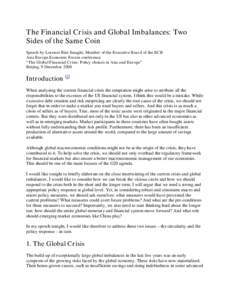 The Financial Crisis and Global Imbalances: Two Sides of the Same Coin Speech by Lorenzo Bini Smaghi, Member of the Executive Board of the ECB Asia Europe Economic Forum conference “The Global Financial Crisis: Policy 