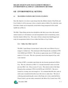 BELIZE SOLID WASTE MANAGEMENT PROJECT ENVIRONMENTAL IMPACT ASSESSMENT REVISED 4.0 ENVIRONMENTAL SETTING 4.1