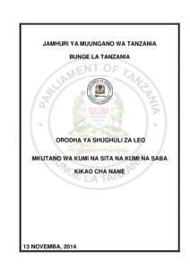 JAMHURI YA MUUNGANO WA TANZANIA BUNGE LA TANZANIA ORODHA YA SHUGHULI ZA LEO MKUTANO WA KUMI NA SITA NA KUMI NA SABA KIKAO CHA NANE