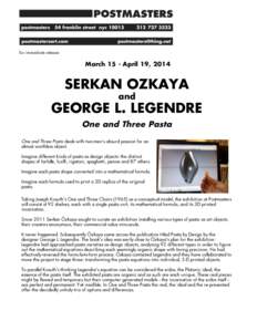 for immediate release:  March 15 - April 19, 2014 SERKAN OZKAYA and