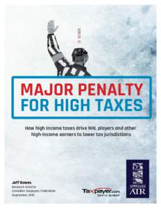 Major Penalty for High Taxes How high income taxes drive NHL players and other high-income earners to lower tax jurisdictions  Jeff Bowes
