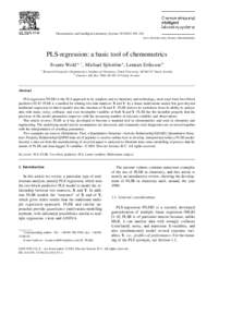 Chemometrics and Intelligent Laboratory Systems 58 Ž[removed]–130 www.elsevier.comrlocaterchemometrics PLS-regression: a basic tool of chemometrics Svante Wold a,) , Michael Sjostrom ¨ ¨ a, Lennart Eriksson b