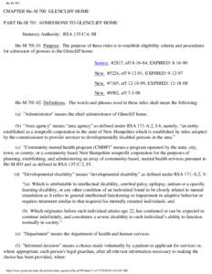 He-M 700  CHAPTER He-M 700 GLENCLIFF HOME PART He-M 701 ADMISSIONS TO GLENCLIFF HOME Statutory Authority: RSA 135-C:4, III He-M[removed]Purpose. The purpose of these rules is to establish eligibility criteria and procedur