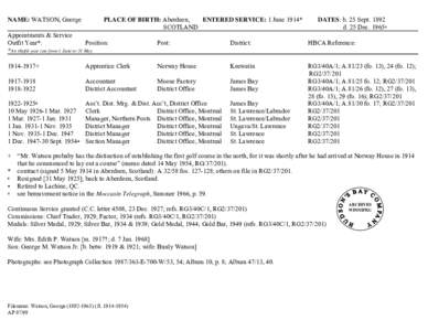 NAME: WATSON, George  PLACE OF BIRTH: Aberdeen, ENTERED SERVICE: 1 June 1914* SCOTLAND