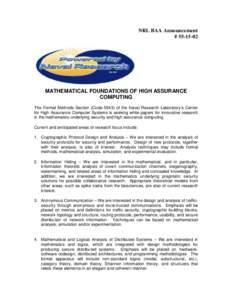 NRL BAA Announcement # MATHEMATICAL FOUNDATIONS OF HIGH ASSURANCE COMPUTING The Formal Methods Section (Codeof the Naval Research Laboratory’s Center