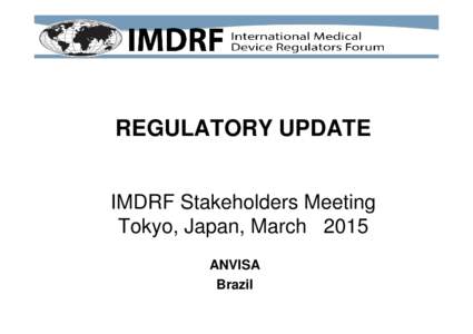 IMDRF Presentation - Regulatory update - ANVISA