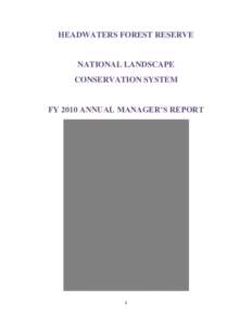 HEADWATERS FOREST RESERVE  NATIONAL LANDSCAPE CONSERVATION SYSTEM  FY 2010 ANNUAL MANAGER’S REPORT