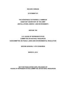 RECORD VERSION STATEMENT BY THE HONORABLE KATHERINE G. HAMMACK ASSISTANT SECRETARY OF THE ARMY (INSTALLATIONS, ENERGY, AND ENVIRONMENT)