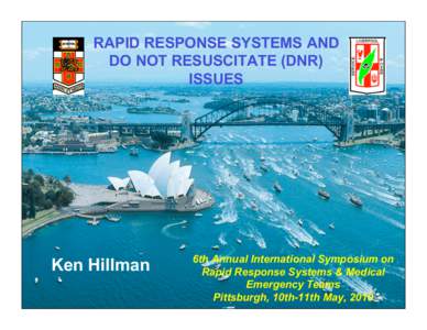 RAPID RESPONSE SYSTEMS AND DO NOT RESUSCITATE (DNR) ISSUES Ken Hillman