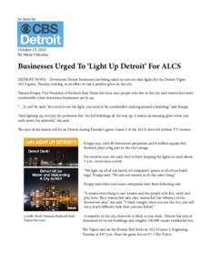 As Seen In:  October 15, 2013 By Marie Osborne  Businesses Urged To ‘Light Up Detroit’ For ALCS