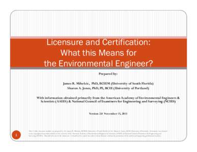 Microsoft PowerPoint - Difference between licensure and certification for environmental_engineers__Version_2_JR_Mihelcic_S_Jone