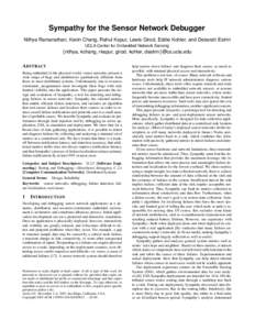 Sympathy for the Sensor Network Debugger Nithya Ramanathan, Kevin Chang, Rahul Kapur, Lewis Girod, Eddie Kohler, and Deborah Estrin UCLA Center for Embedded Network Sensing {nithya, kchang, rkapur, girod, kohler, destrin