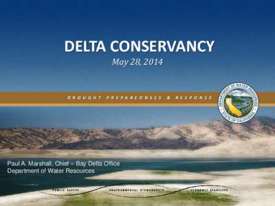 DELTA CONSERVANCY May 28, 2014 D R O U G H T  P R E P A R E D N E S S