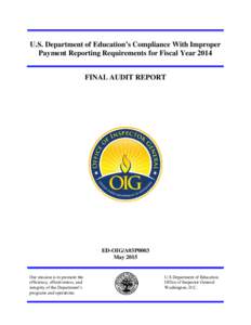 A03P0003 - U.S. Department of Education’s Compliance With Improper Payment Reporting Requirements for Fiscal Year 2014