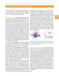 Structure and Dynamics of Diffusion Networks propagation occurs change over time. For example, a blog can increase its popularity abruptly after one of its posts turns viral and this may create new edges in the underlyin