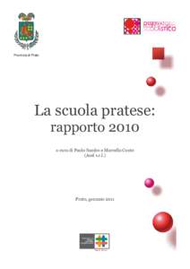 Provincia di Prato  La scuola pratese: rapporto 2010 a cura di Paolo Sambo e Marcella Conte (Asel s.r.l.)