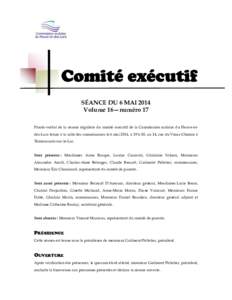 SÉANCE DU 6 MAI 2014 Volume 16—numéro 17 Procès-verbal de la séance régulière du comité exécutif de la Commission scolaire du Fleuve-etdes-Lacs tenue à la salle des commissaires le 6 mai 2014, à 19 h 30, au 1