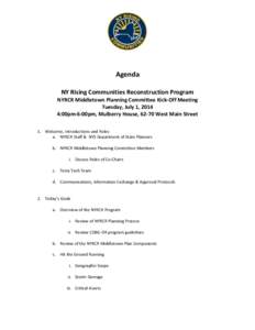 Agenda NY Rising Communities Reconstruction Program NYRCR Middletown Planning Committee Kick-Off Meeting Tuesday, July 1, 2014 4:00pm-6:00pm, Mulberry House, 62-70 West Main Street 1. Welcome, Introductions and Roles
