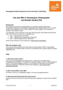Genealogical Studies Programmes at the University of Strathclyde  One year MSc in Genealogical, Palaeographic and Heraldic Studies FAQ Background Since[removed], the University of Strathclyde has run the highly successful 