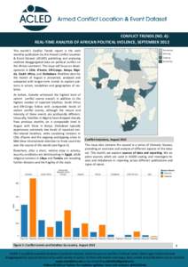 CONFLICT TRENDS (NO. 6): REAL-TIME ANALYSIS OF AFRICAN POLITICAL VIOLENCE, SEPTEMBER 2012 This month’s Conflict Trends report is the sixth monthly publication by the Armed Conflict Location & Event Dataset (ACLED) publ