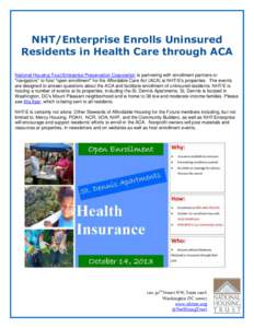 NHT/Enterprise Enrolls Uninsured Residents in Health Care through ACA National Housing Trust/Enterprise Preservation Corporation is partnering with enrollment partners or 