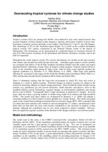 Downscaling tropical cyclones for climate change studies Debbie Abbs Centre for Australian Weather and Climate Research, CSIRO Marine and Atmospheric Research, Private Bag 1, Aspendale, Victoria, 3195.