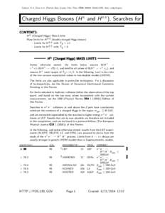 Citation: K.A. Olive et al. (Particle Data Group), Chin. Phys. C38, [removed]URL: http://pdg.lbl.gov)  Charged Higgs Bosons (H ± and H ±± ), Searches for CONTENTS:  H ± (Charged Higgs) Mass Limits